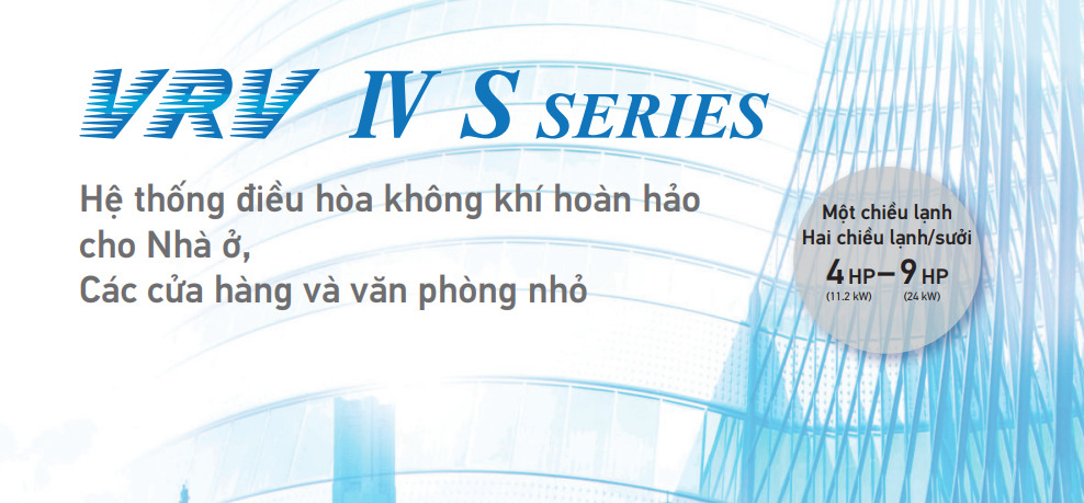 dieu hoa trung tam vrv iv s series - SAVA M&E - Công Ty Cơ Điện Lạnh