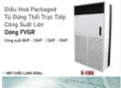 Catalogue Điều hòa Daikin Packaged tủ đứng thổi trực tiếp công suất lớn